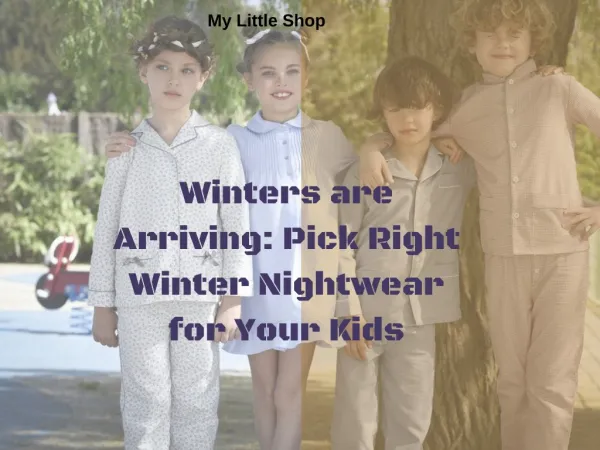 Winters are Arriving: Pick Right Winter Nightwear for Your Kids