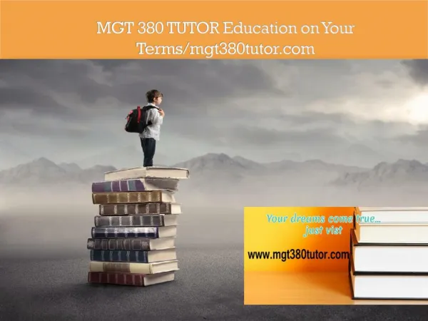 MGT 380 TUTOR Education on Your Terms/mgt380tutor.com
