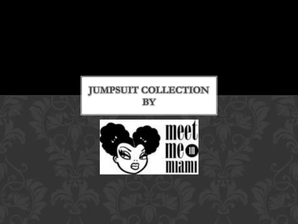 Jumpsuits Collection by Meet Me In Miami