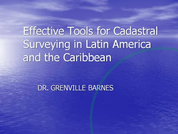 Effective Tools for Cadastral Surveying in Latin America and the Caribbean