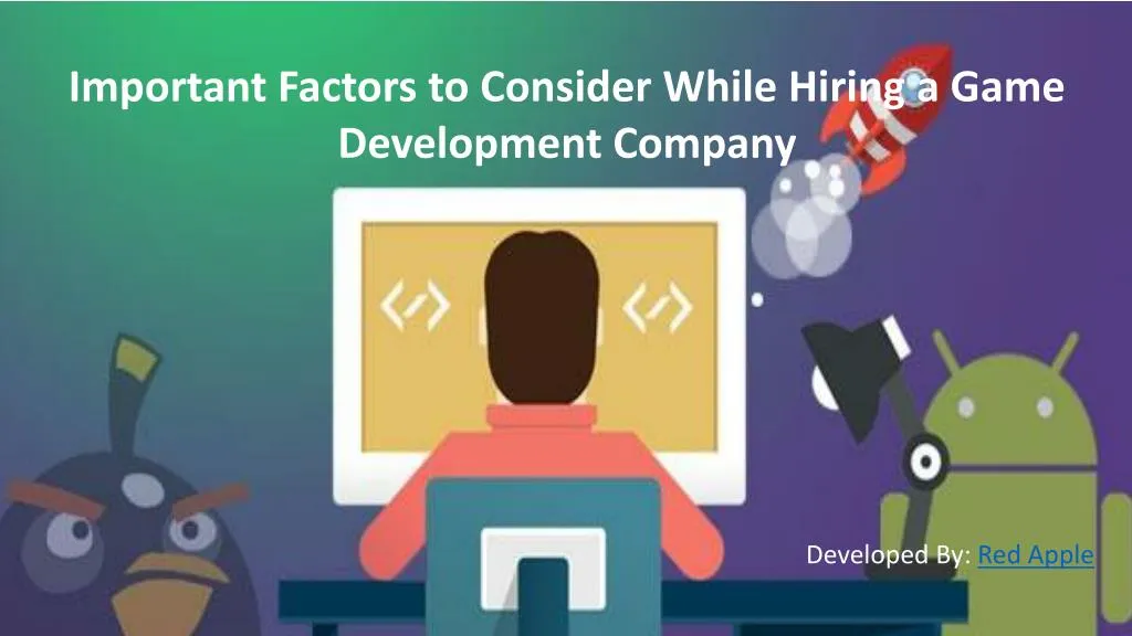 important factors to consider while hiring a game