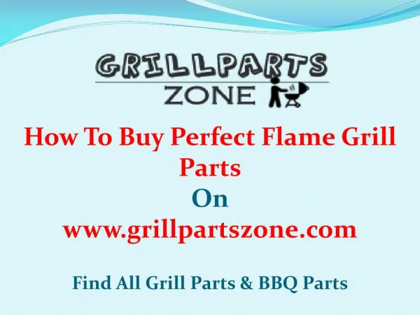 Perfect Flame BBQ Parts and Gas Grill Replacement Parts at Grill Parts Zone