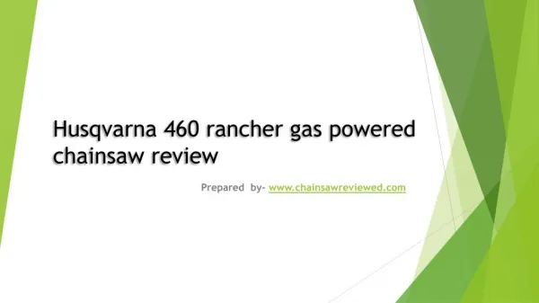 HUSQVARNA 460 Rancher Chainsaw Review