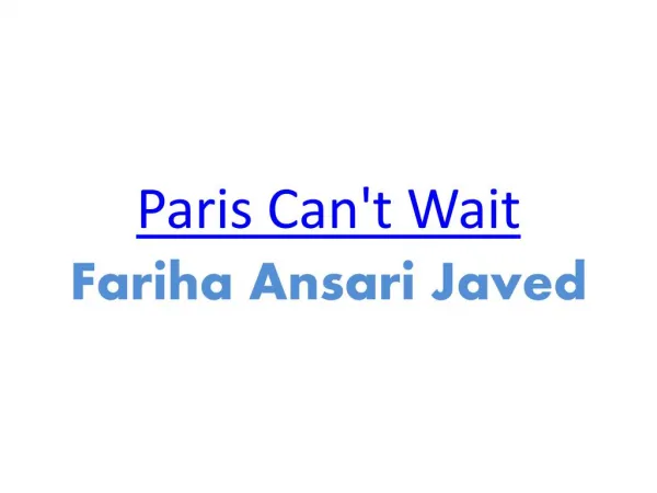 Paris Can't Wait | Fariha Ansari Javed