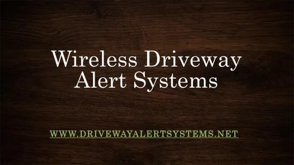 Wireless Driveway Alert Systems