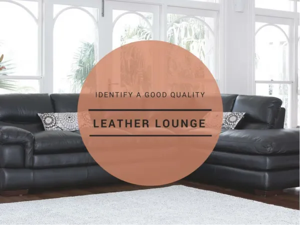 Identify A Good Quality Leather Lounge