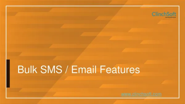Bulk SMS/ Email Features