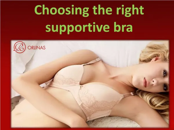 Choosing the right supportive bra