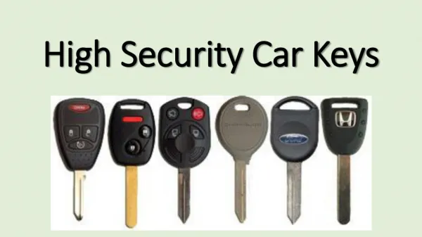 High Security Car Keys