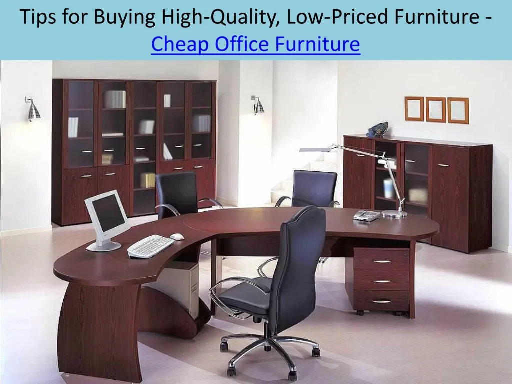 tips for buying high quality low priced furniture