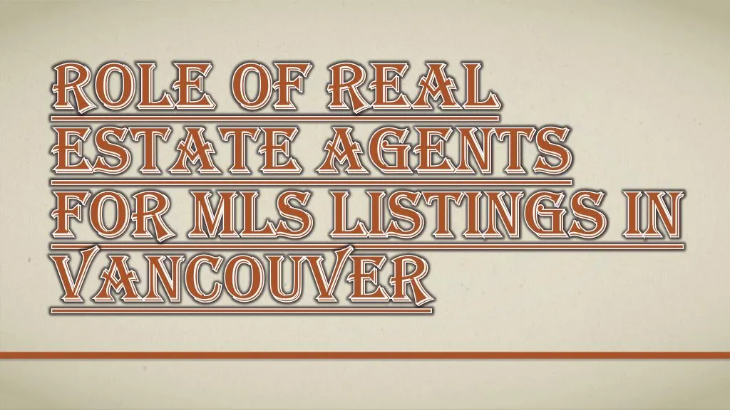 role of real estate agents for mls listings in vancouver