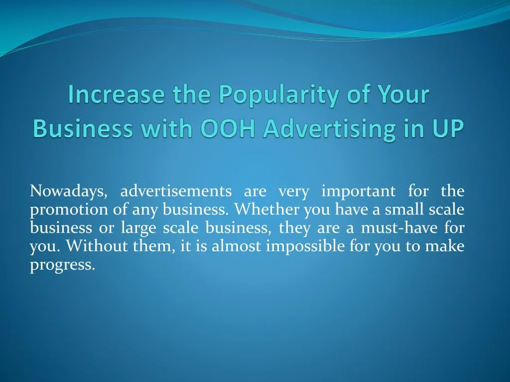 increase the popularity of your business with ooh advertising in up