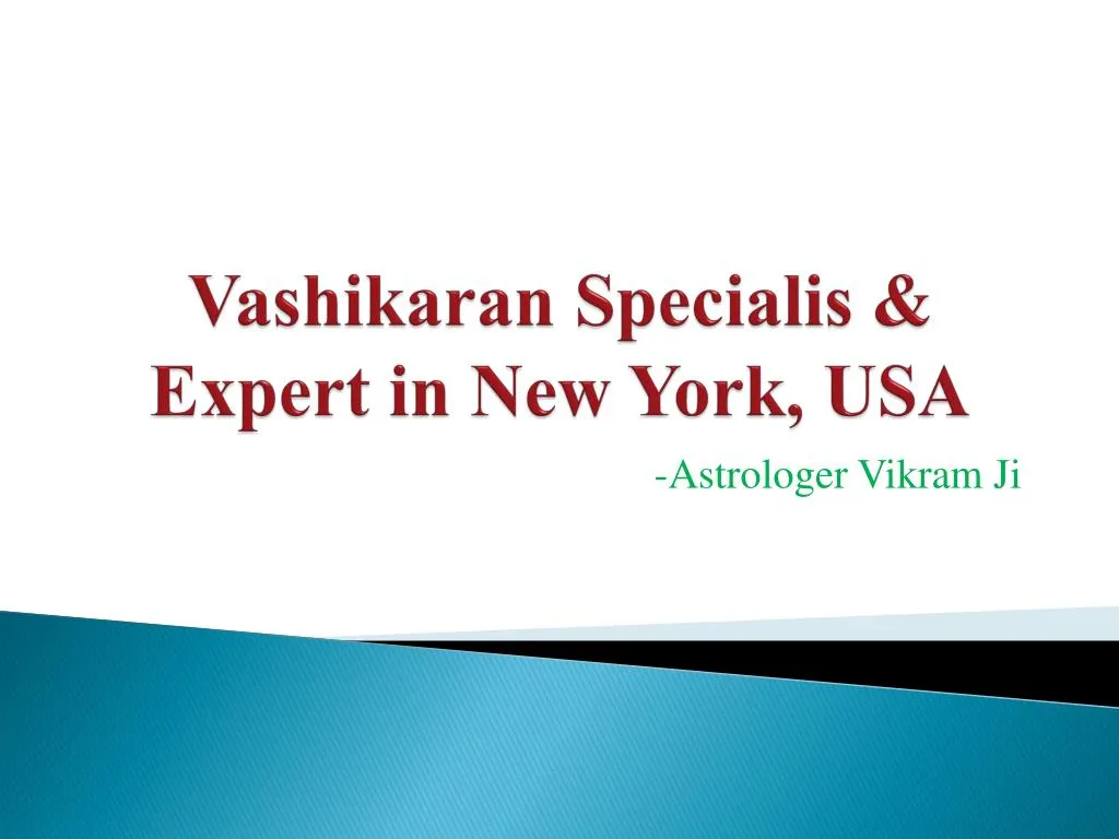 vashikaran specialis expert in new york usa