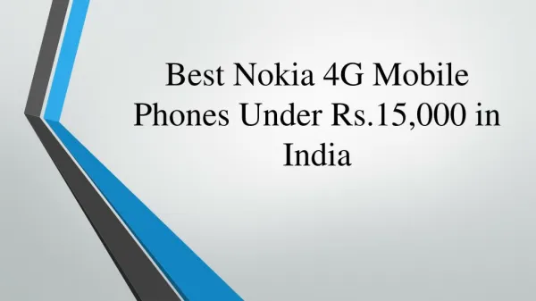 Best Nokia 4G Mobile Phones Under Rs.15,000 in India?