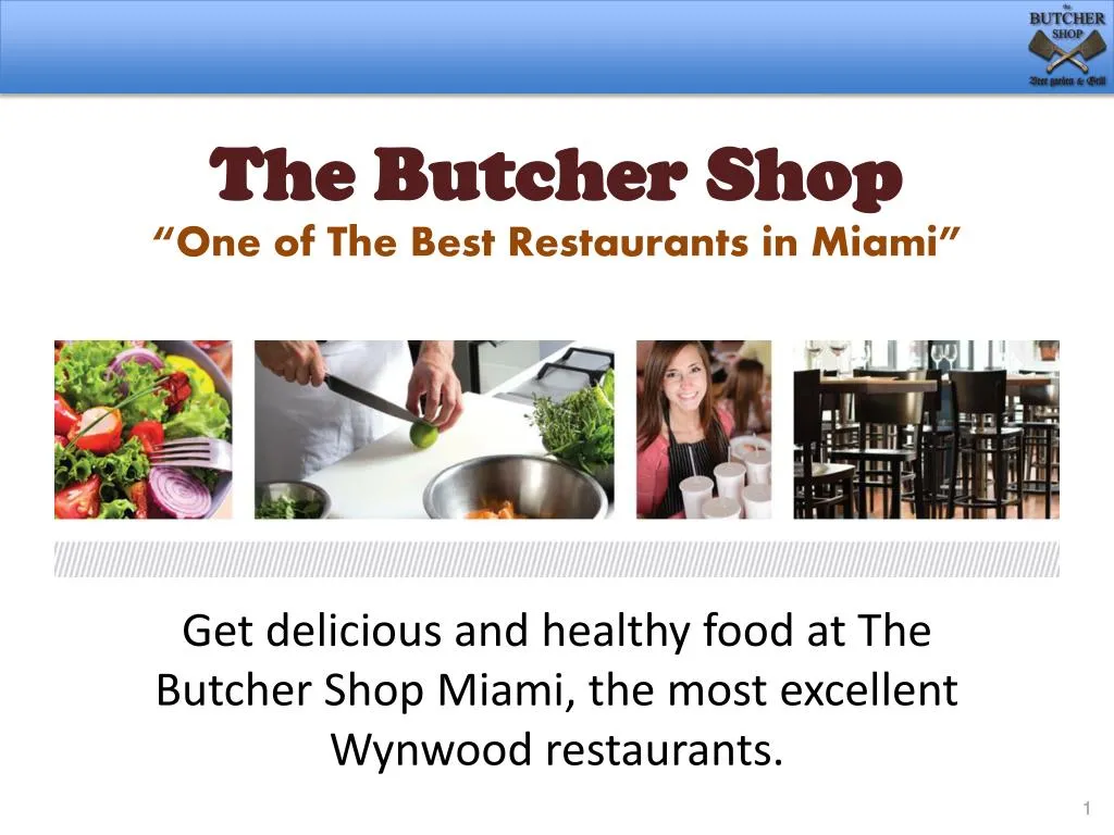 the butcher shop one of the best restaurants in miami
