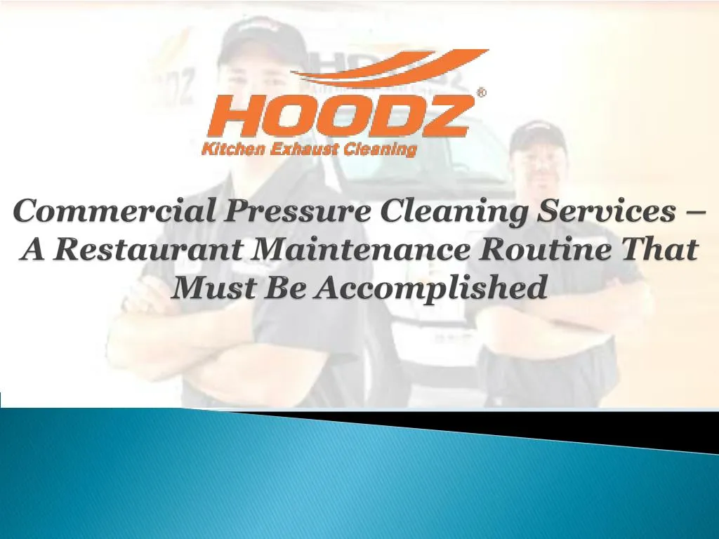 commercial pressure cleaning services a restaurant maintenance routine that must be accomplished