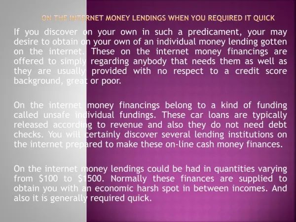 On the internet Money Lendings When You Required