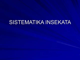 SISTEMATIKA INSEKATA - slide 1