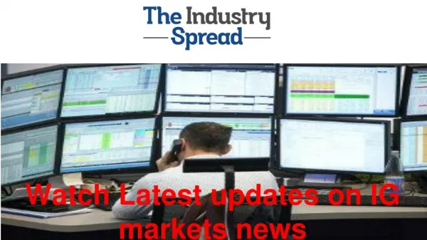 Read the latest updates on IG Markets News