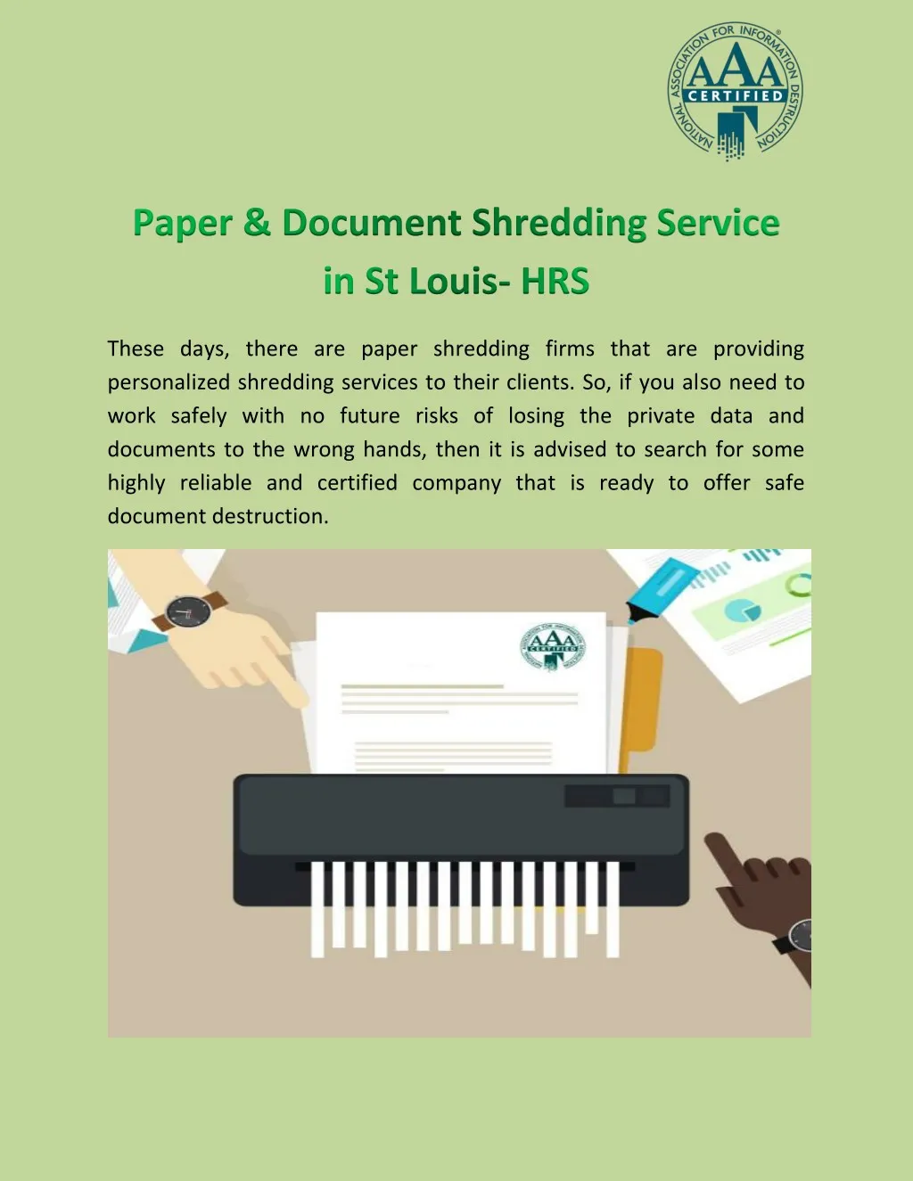 these days there are paper shredding firms that