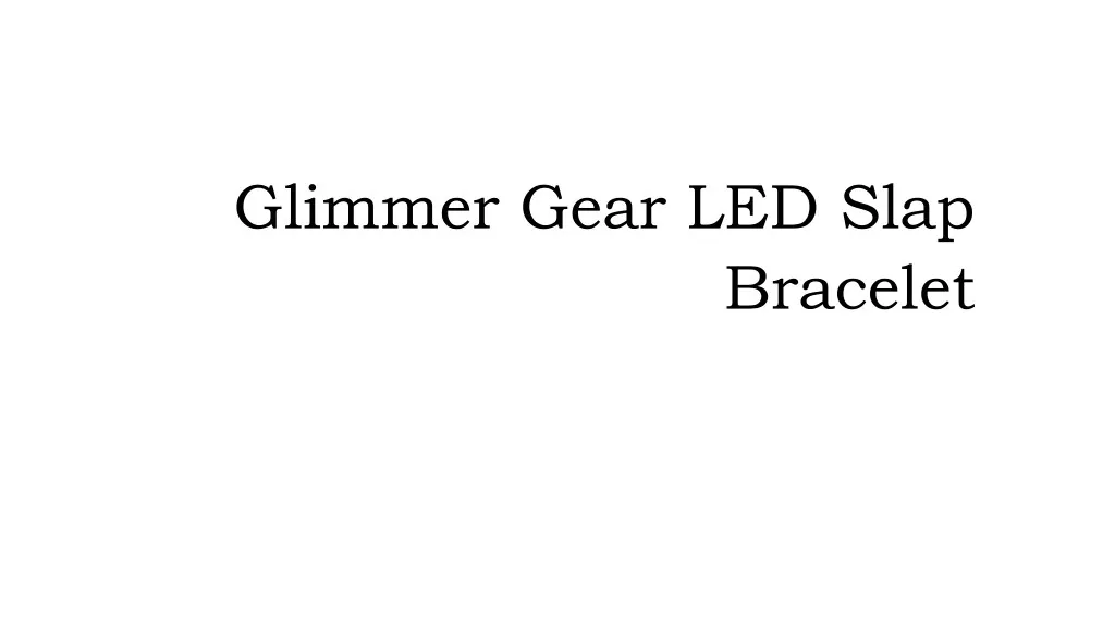 glimmer gear led slap