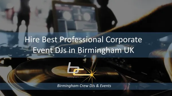 Hire Best Professional Corporate Event DJs in Birmingham UK