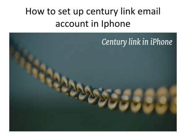 How to set up Centurylink email account for iphone