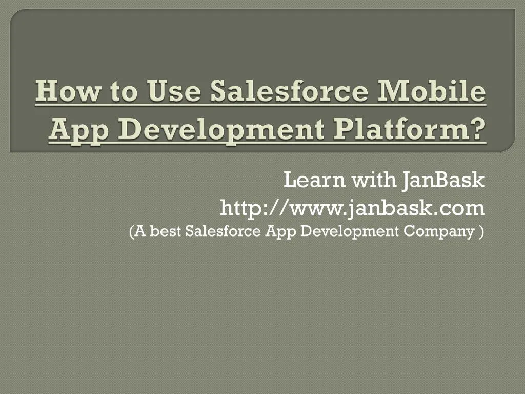 how to use salesforce mobile app development platform