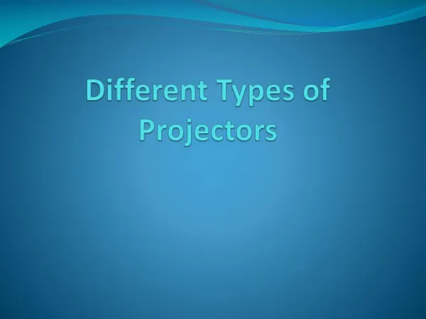 Different Types of Projectors