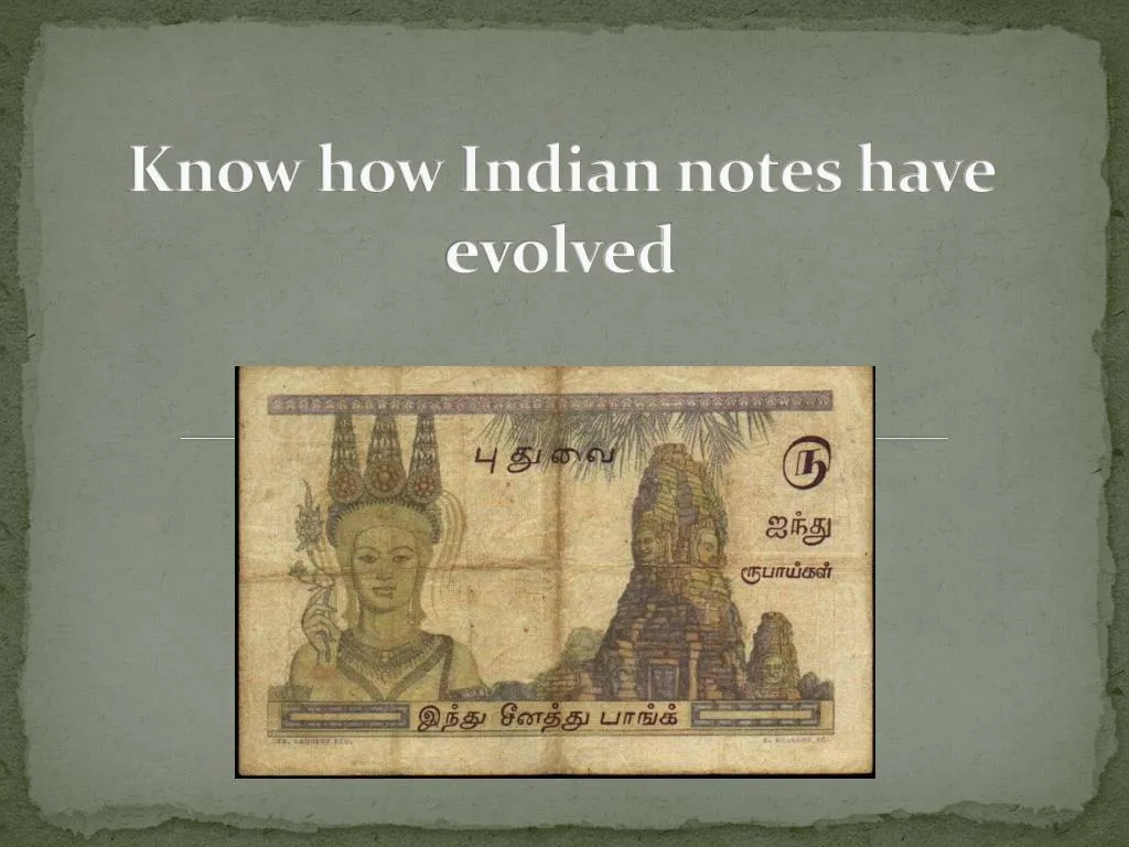know how indian notes have evolved