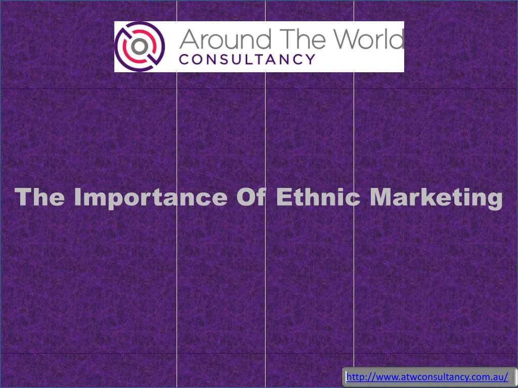 the importance of ethnic marketing