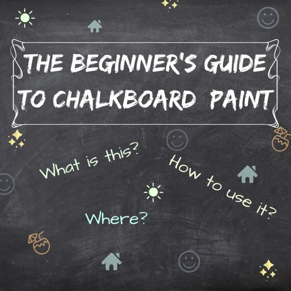 The Beginners guide to chalkboard paint