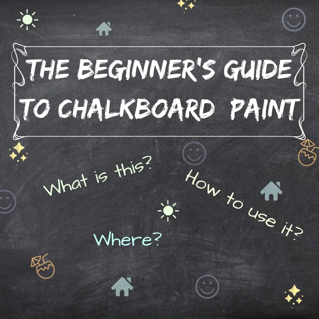 the beginner s guide to chalkboard paint