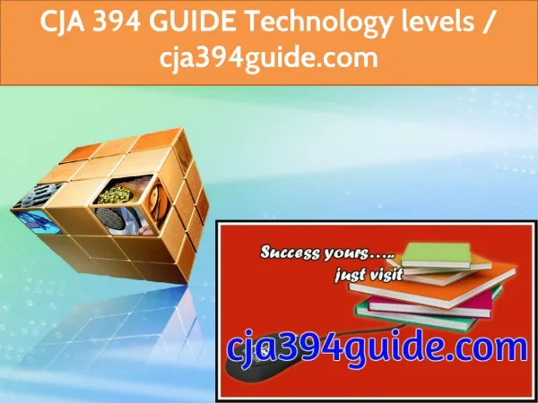 CJA 394 GUIDE Technology levels / cja394guide.com