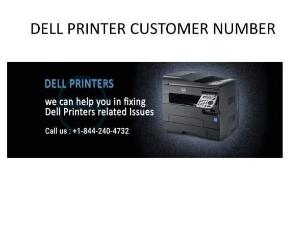 DELL PRINTER CUSTOMER NUMBER -1-844-240-4732