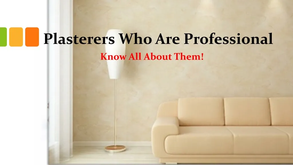 plasterers who are professional know all about