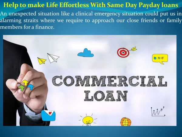 Help to make Life Effortless With Same Day Payday loans