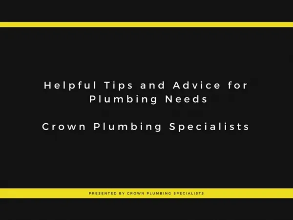 Check out the Tips and Advice for Emergency Plumbing