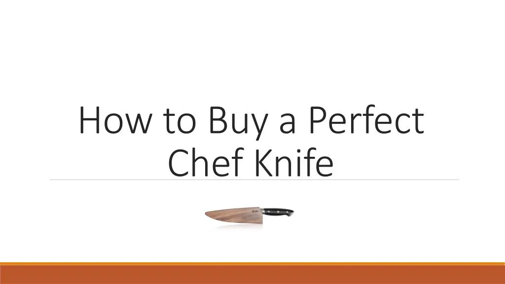 how to buy a perfect chef knife