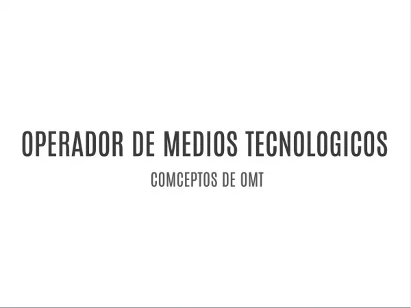 OPERADOR MEDIOS TECNOLOGICOS