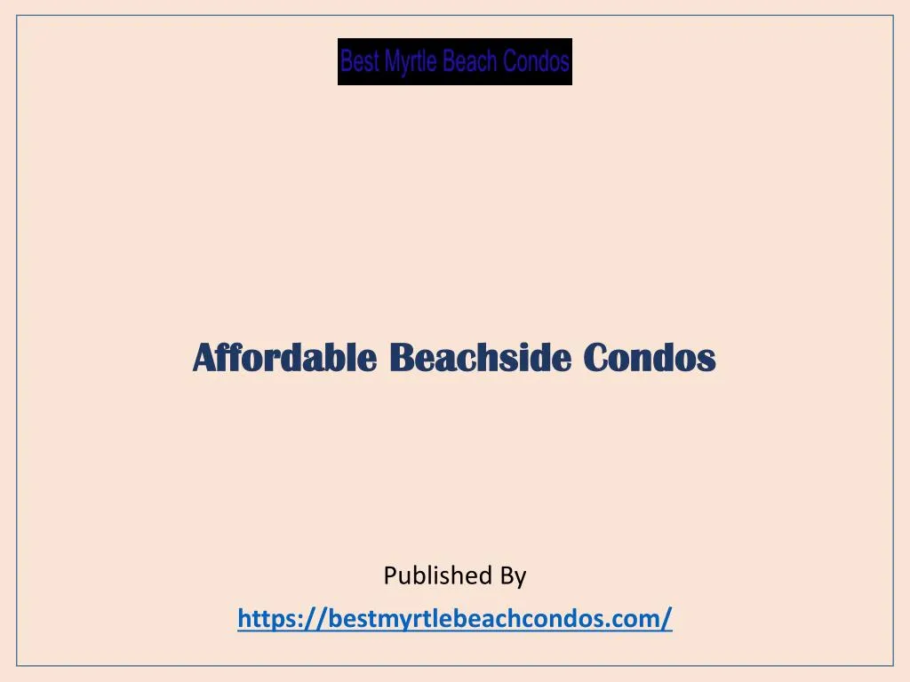 affordable beachside condos published by https bestmyrtlebeachcondos com