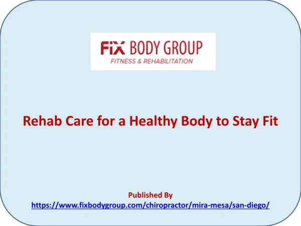 Rehab Care for a Healthy Body to Stay Fit
