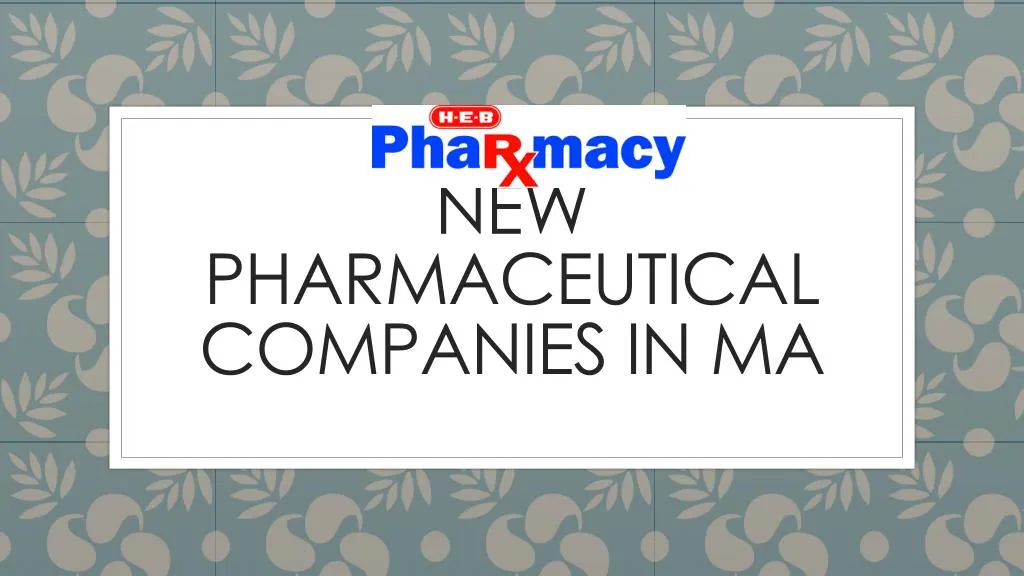 new pharmaceutical companies in ma