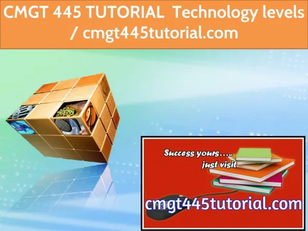CMGT 445 TUTORIAL Technology levels / cmgt445tutorial.com