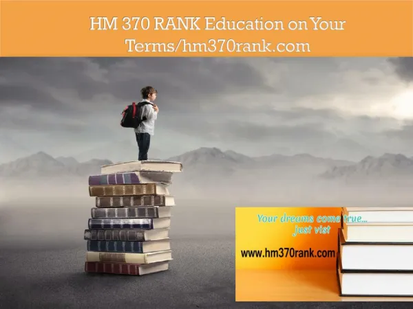 HM 370 RANK Education on Your Terms/hm370rank.com