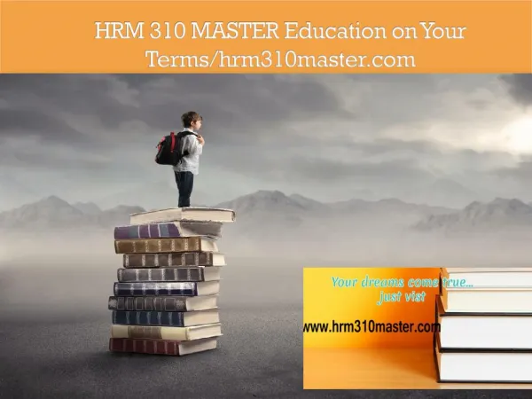 HRM 310 MASTER Education on Your Terms/hrm310master.com