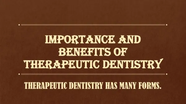 Different Kinds of Therapeutic Dentistry
