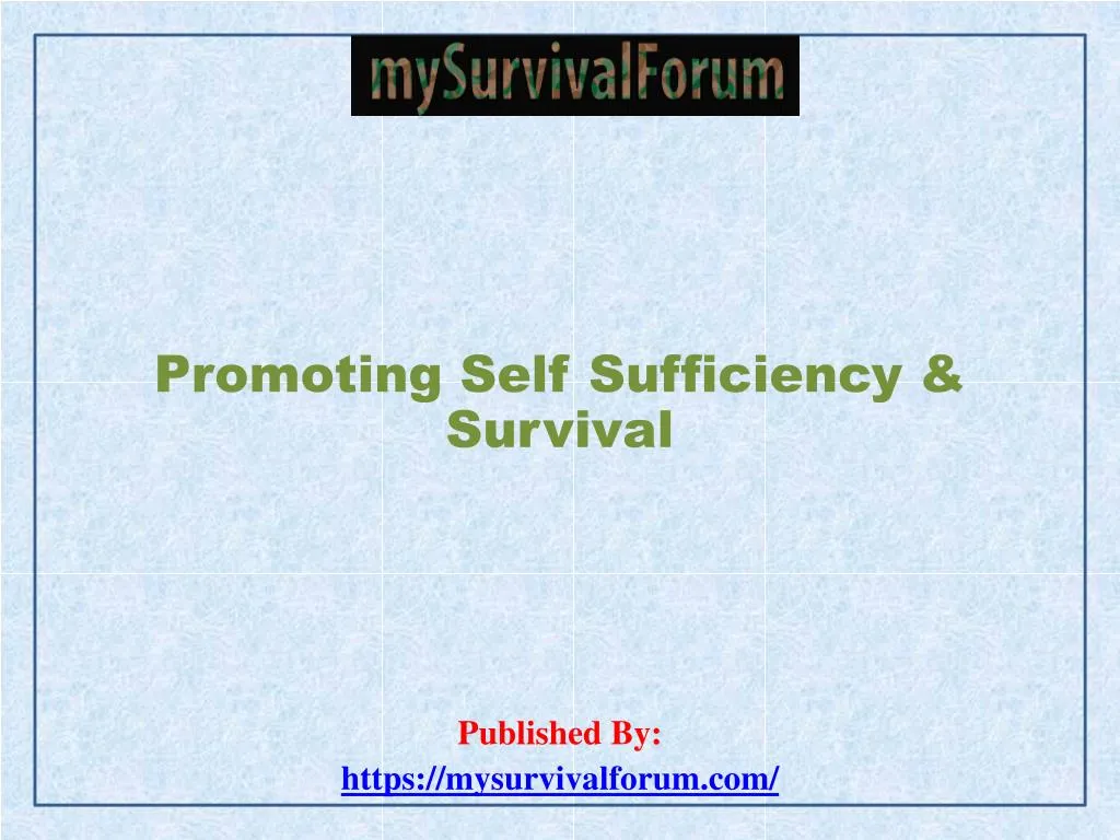 promoting self sufficiency survival published by https mysurvivalforum com