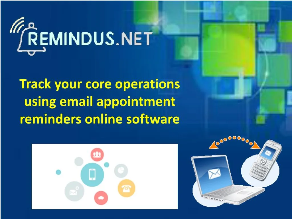 track your core operations using email appointment reminders online software