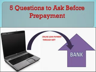 5 Questions to Ask Before Prepayment